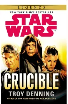 Star Wars: Crucible, Paperback/Troy Denning