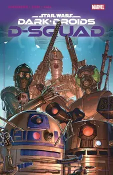 Star Wars: Dark Droids - D-squad, Paperback/Marc Guggenheim
