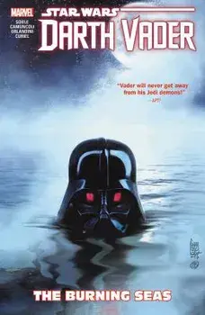 Star Wars: Darth Vader - Dark Lord of the Sith Vol. 3: The Burning Seas, Paperback/Charles Soule