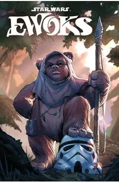 Star Wars: Ewoks - Caravan of Carnage - Steve Orlando