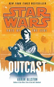 Star Wars: Fate of the Jedi - Outcast, Paperback/Aaron Allston