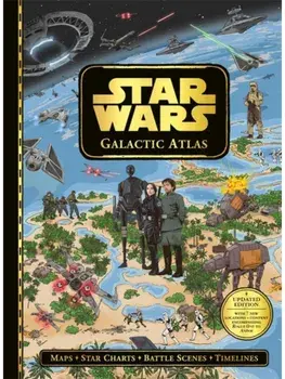 Star Wars: Galactic Atlas. Updated edition with 7 new locations and content encompassing Rogue One to Andor, Hardback/Emil Fortune