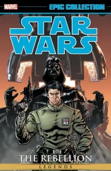 Star Wars Legends Epic Collection: The Rebellion Vol. 4, Paperback/Rob Williams