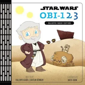 Star Wars Obi-123: A Book of Numbers, Hardcover/Calliope Glass