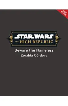 Star Wars: The High Republic: Beware the Nameless - Zoraida Córdova