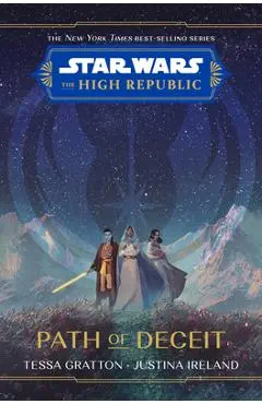 Star Wars: The High Republic Path of Deceit - Tessa Gratton