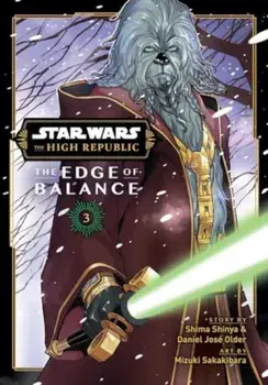 Star Wars: The High Republic: The Edge of Balance, Vol. 3, Paperback/Daniel Older
