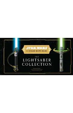 Star Wars: The High Republic: The Lightsaber Collection - Daniel Wallace