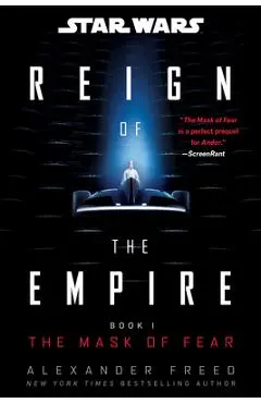 Star Wars: The Mask of Fear (Reign of the Empire) - Alexander Freed