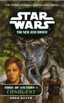 Star Wars: The New Jedi Order - Edge Of Victory Conquest, Paperback/Greg Keyes