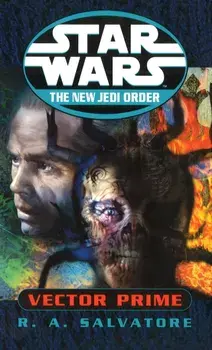 Star Wars: The New Jedi Order - Vector Prime, Paperback/R A Salvatore