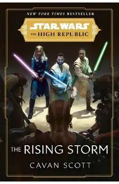 Star Wars: The Rising Storm (the High Republic) - Cavan Scott