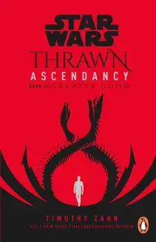 Star Wars: Thrawn Ascendancy. (Book 2: Greater Good), Paperback/Timothy Zahn