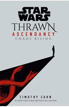 Star Wars: Thrawn Ascendancy (Book I: Chaos Rising) - Timothy Zahn