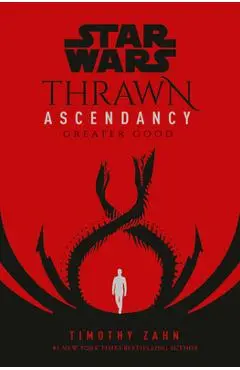 Star Wars: Thrawn Ascendancy (Book II: Greater Good) - Timothy Zahn