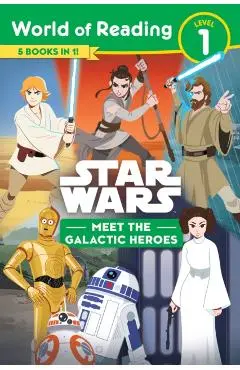 Star Wars: World of Reading: Meet the Galactic Heroes (Level 1 Reader Bindup) - Lucasfilm Press