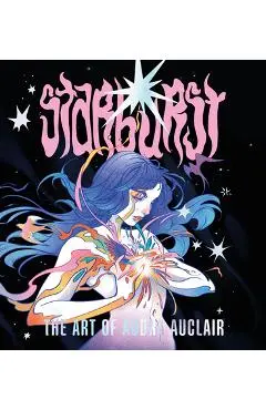 Starburst: The Art of Audra Auclair - Audra Auclair