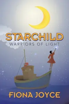 Starchild. Warriors of Light, Paperback/Fiona Joyce