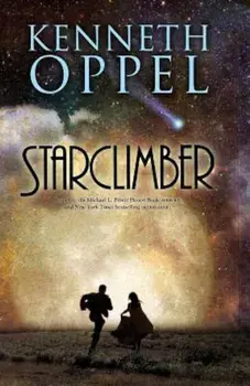 Starclimber, Paperback/Kenneth Oppel