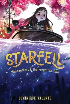 Starfell #2: Willow Moss & the Forgotten Tale, Paperback/Dominique Valente