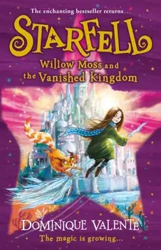 Starfell: Willow Moss and the Vanished Kingdom, Paperback/Dominique Valente