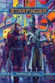 Starfinder RPG: Ports of Call, Hardback/Kate Baker