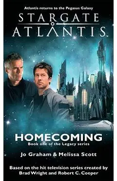 STARGATE ATLANTIS Homecoming (Legacy book 1) - Jo Graham