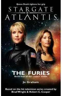STARGATE ATLANTIS The Furies (Legacy book 4) - Jo Graham