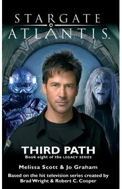 STARGATE ATLANTIS Third Path (Legacy book 8) - Melissa Scott