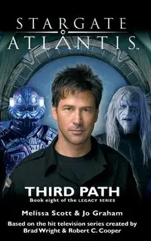 STARGATE ATLANTIS Third Path (Legacy book 8), Paperback/Melissa Scott