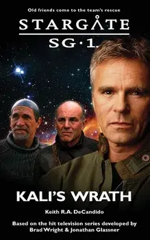 STARGATE SG-1 Kali's Wrath, Paperback/Keith R. a. DeCandido