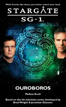 STARGATE SG-1 Ouroboros, Paperback/Melissa Scott