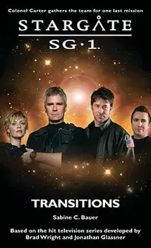 STARGATE SG-1 Transitions, Paperback/C. Bauer