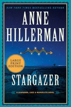 Stargazer: A Leaphorn, Chee & Manuelito Novel, Paperback/Anne Hillerman