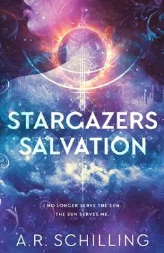 Stargazers Salvation - A. R. Schilling
