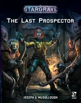Stargrave: The Last Prospector, Paperback/Mr Joseph A. McCullough