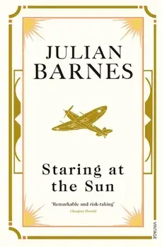 Staring At The Sun, Paperback/Julian Barnes