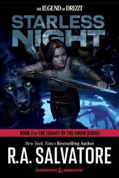 Starless Night: Dungeons & Dragons. Book 2 of The Legacy of the Drow Series, Paperback/R.A. Salvatore