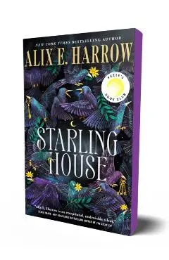 Starling House: A Reese's Book Club Pick - Alix E. Harrow