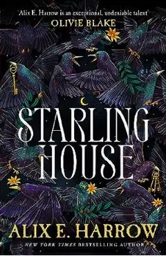 Starling House - Alix E. Harrow
