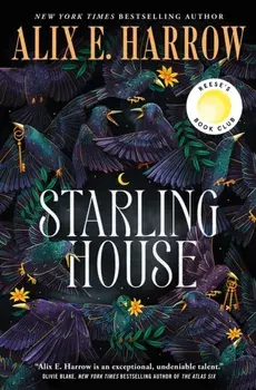 Starling House, Hardback/Alix E. Harrow