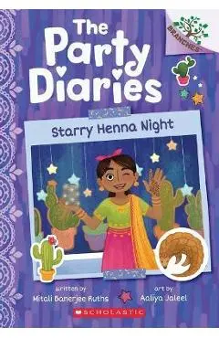 Starry Henna Night: A Branches Book (the Party Diaries #2) - Mitali Banerjee Ruths