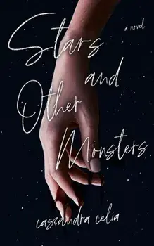 Stars and Other Monsters, Paperback/Cassandra Celia