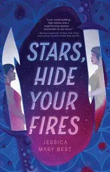 Stars, Hide Your Fires, Paperback/Jessica Mary Best