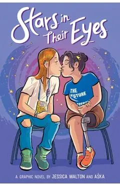 Stars in Their Eyes: A Graphic Novel - Jessica Walton