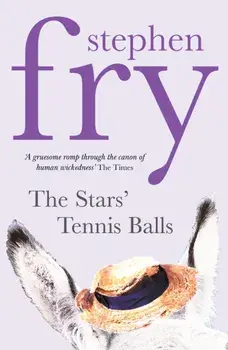 Stars' Tennis Balls, Paperback/Stephen Fry