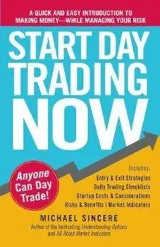 Start Day Trading Now, Paperback/Michael Sincere