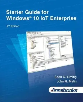 Starter Guide for Windows(R) 10 IoT Enterprise 2nd Edition, Paperback/Sean Liming