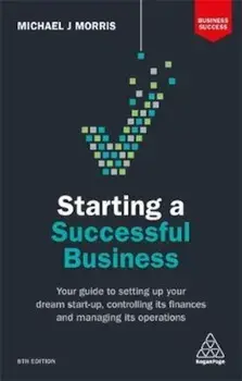Starting a Successful Business, Paperback/Michael J Morris