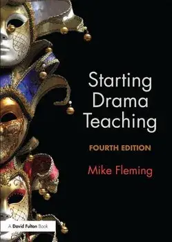 Starting Drama Teaching, Paperback/Mike Fleming
